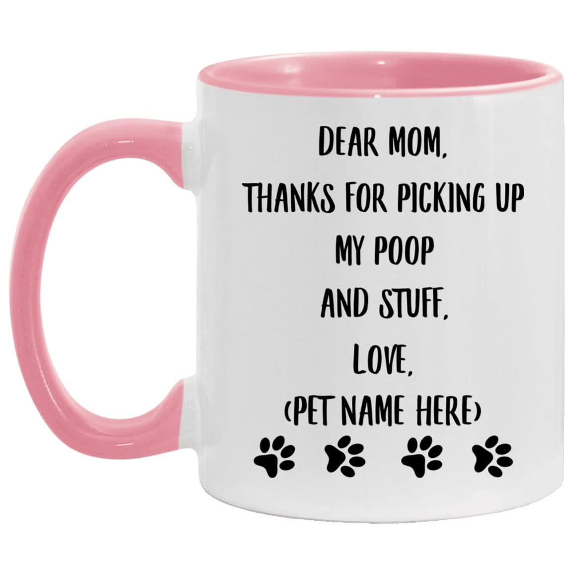 Personalized Dog Mug for Mom - Funny 'Thanks for Picking Up My Poop' 11oz Ceramic Coffee Cup with Pink Accent - Cute Gift for Dog Lovers, Pet Owners & Women - Perfect for Mother's Day, Birthdays & Appreciation Gifts