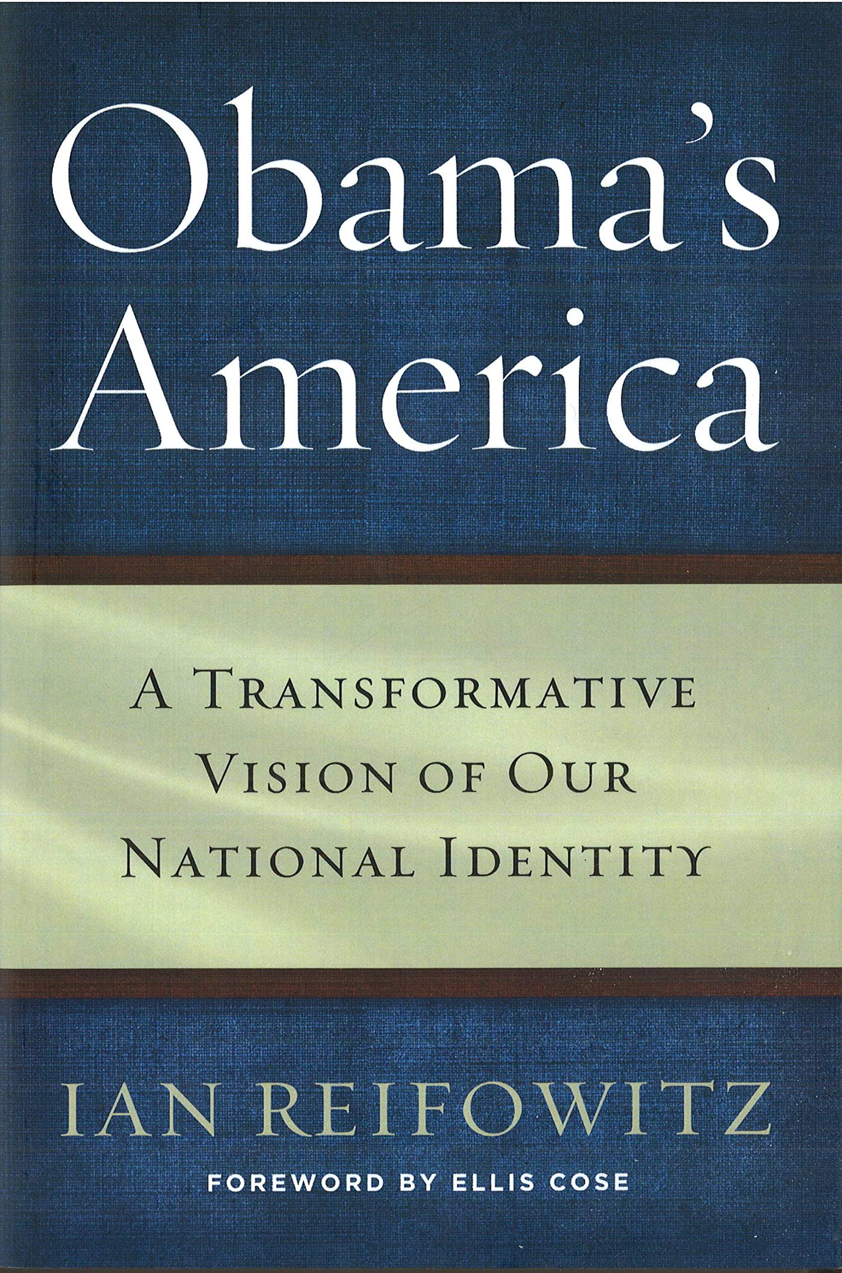 Obama's America: A Transformative Vision of Our National Identity - Political History Book for US History Enthusiasts & Students - Perfect for Research, Book Clubs & Political Science Studies