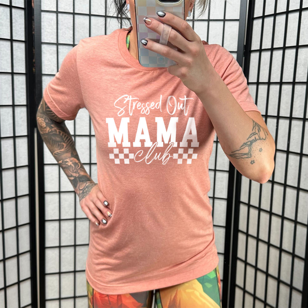 Stressed Out Mama Club Shirt - Comfortable Unisex T-Shirt for Moms | Perfect for Mother's Day, Parenting Groups & Relaxing at Home