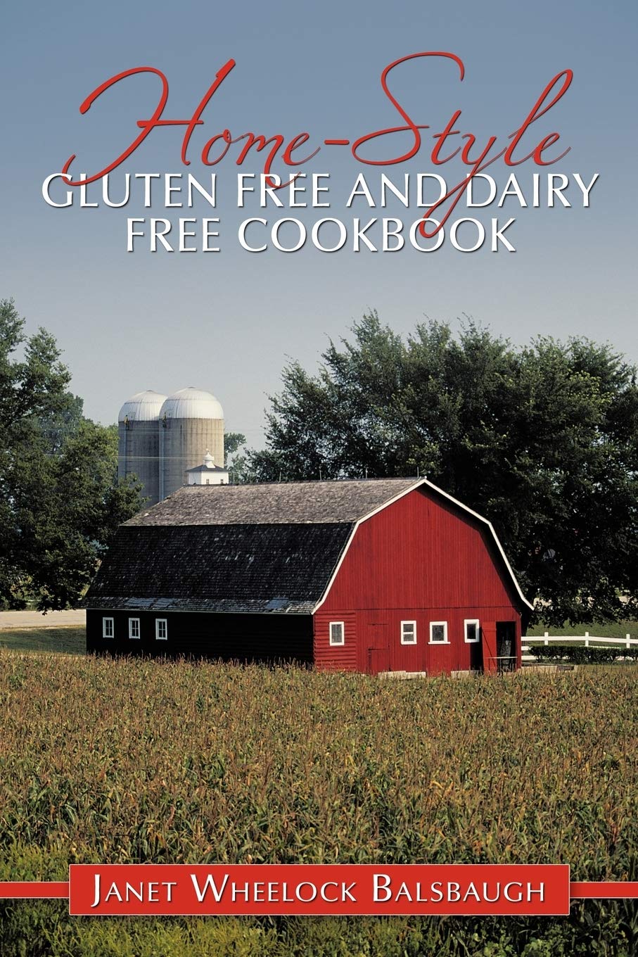 Gluten Free and Dairy Free Cookbook - 100+ Easy Home-Style Recipes for Healthy Eating | Perfect for Food Allergies, Weight Loss & Meal Prep