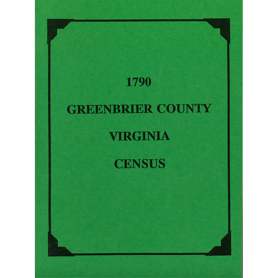 1790 Greenbrier County West Virginia Census Records - Historical Genealogy Research for Ancestry & Family History