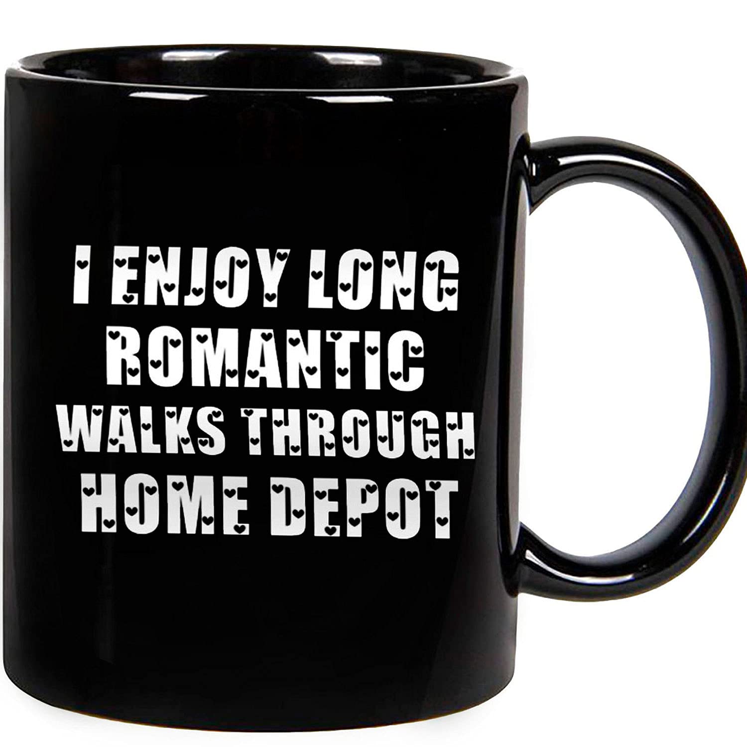 Funny I Enjoy Long Romantic Walks Through Home Depot Mug - 11oz & 15oz Ceramic Novelty Coffee Cup for Husband/Boyfriend - Perfect Gift for Birthday, Christmas & Home Depot Lovers - Great for Office Humor & DIY Enthusiasts