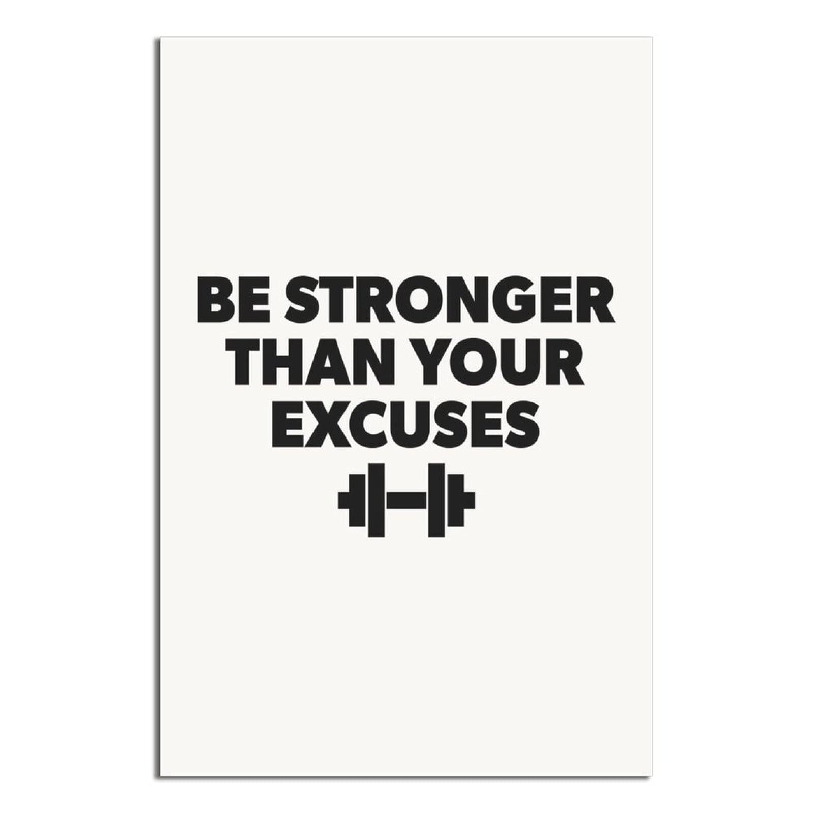 Be Stronger Than Your Excuses - Motivational Gym Wall Art Print for Home & Office Decor - Inspirational Canvas Poster for Bedroom, Living Room, Kitchen or Bathroom - 8x12 Inches (20x30cm) - Perfect for Fitness Enthusiasts & Home Workout Spaces