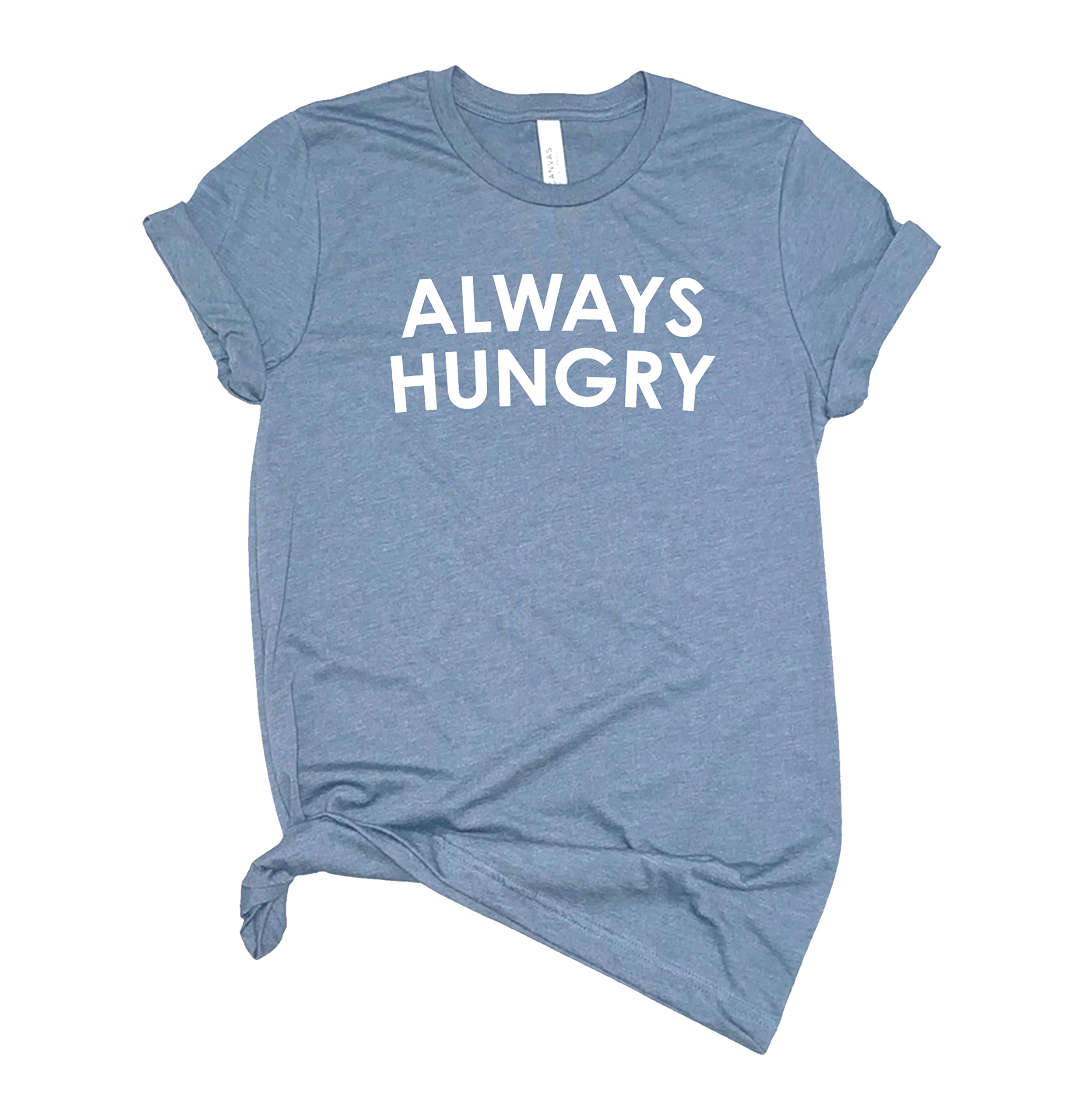 Always Hungry T-Shirt for Women | Food Lover & Snack Lover Graphic Tee | Casual Short Sleeve Top | Perfect for Cafes, Food Festivals & Casual Outings