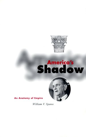 America's Shadow: An Anatomy of Empire - Political History Book on US Global Power | Perfect for History Students & Political Science Enthusiasts