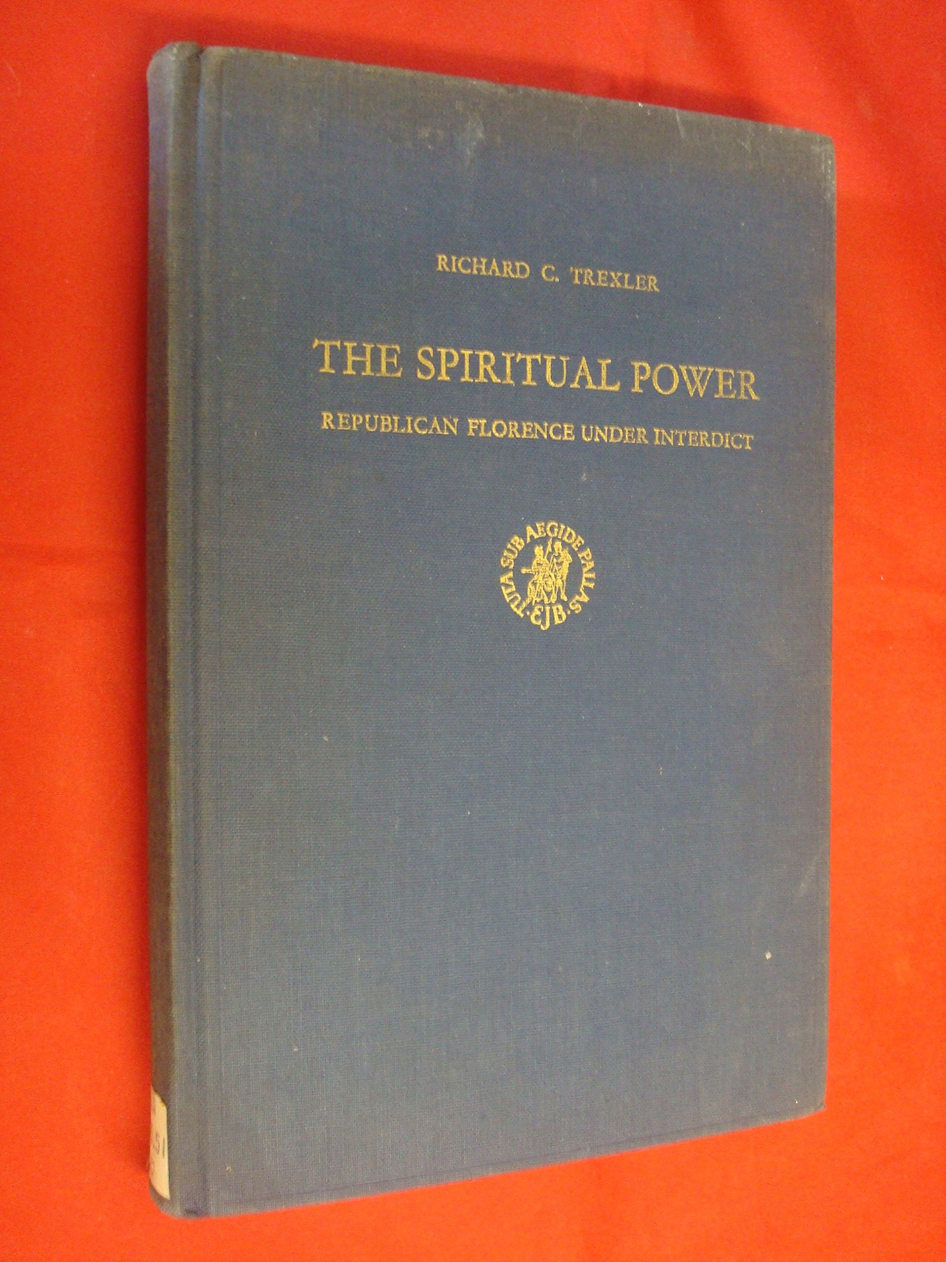The Spiritual Power: Republican Florence under Interdict - Medieval & Reformation History Book | Academic Research, European History Studies, Church-State Relations Analysis