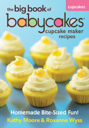 Babycakes Cupcake Maker Recipe Book - Easy Homemade Bite-Sized Cupcakes for Parties, Baby Showers & Family Baking Fun