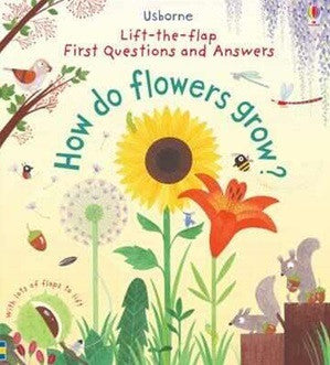 How Do Flowers Grow? - First Lift The Flap Q&A Book for Kids | Interactive Learning About Plant Life Cycle | Perfect for Homeschooling & Classroom Activities