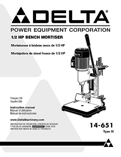 Delta 14-651 1/2HP Bench Mortiser - Instruction Manual Reprint | Woodworking Tools for Professional & DIY Projects | Perfect for Furniture Making, Cabinet Building & Wood Joinery