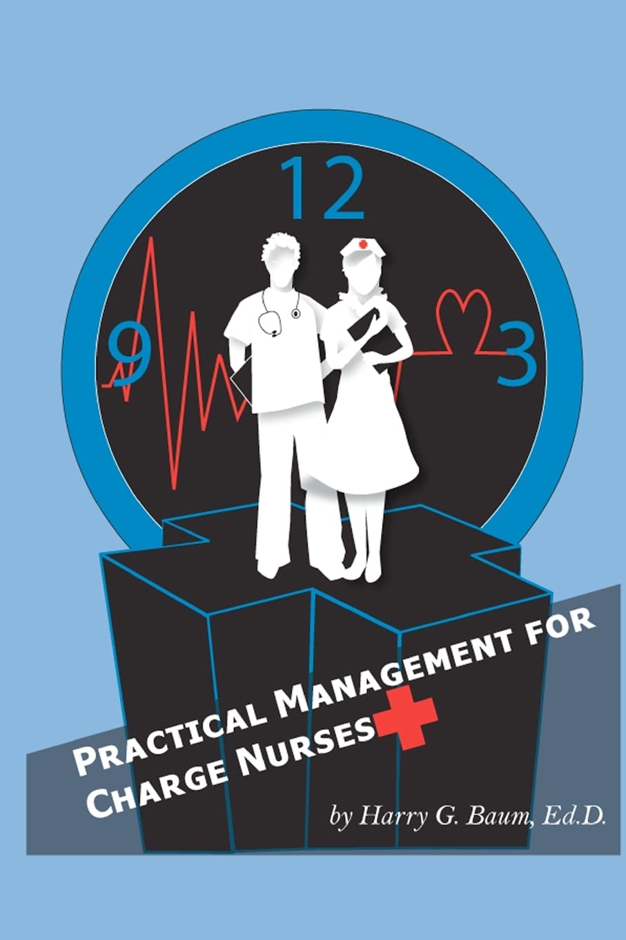 Charge Nurse Management Guide: Essential Skills & Strategies for Effective Leadership in Healthcare Settings