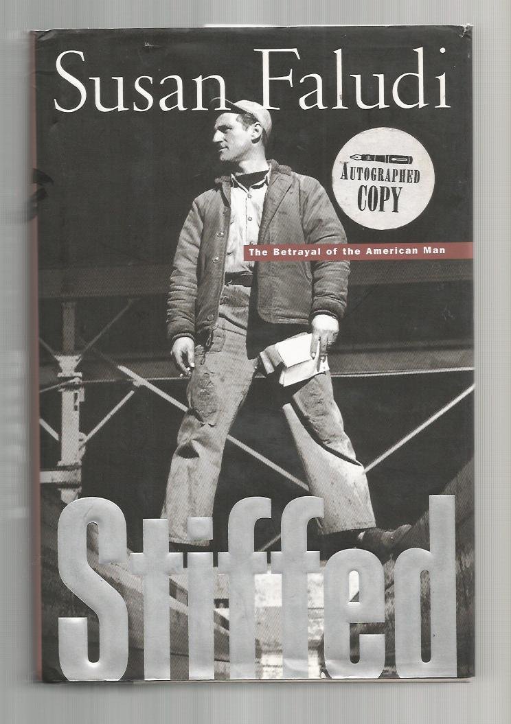 Stiffed: The Betrayal of the American Man - Modern Masculinity Crisis & Social Commentary | Perfect for Book Clubs, Gender Studies & Sociological Discussions