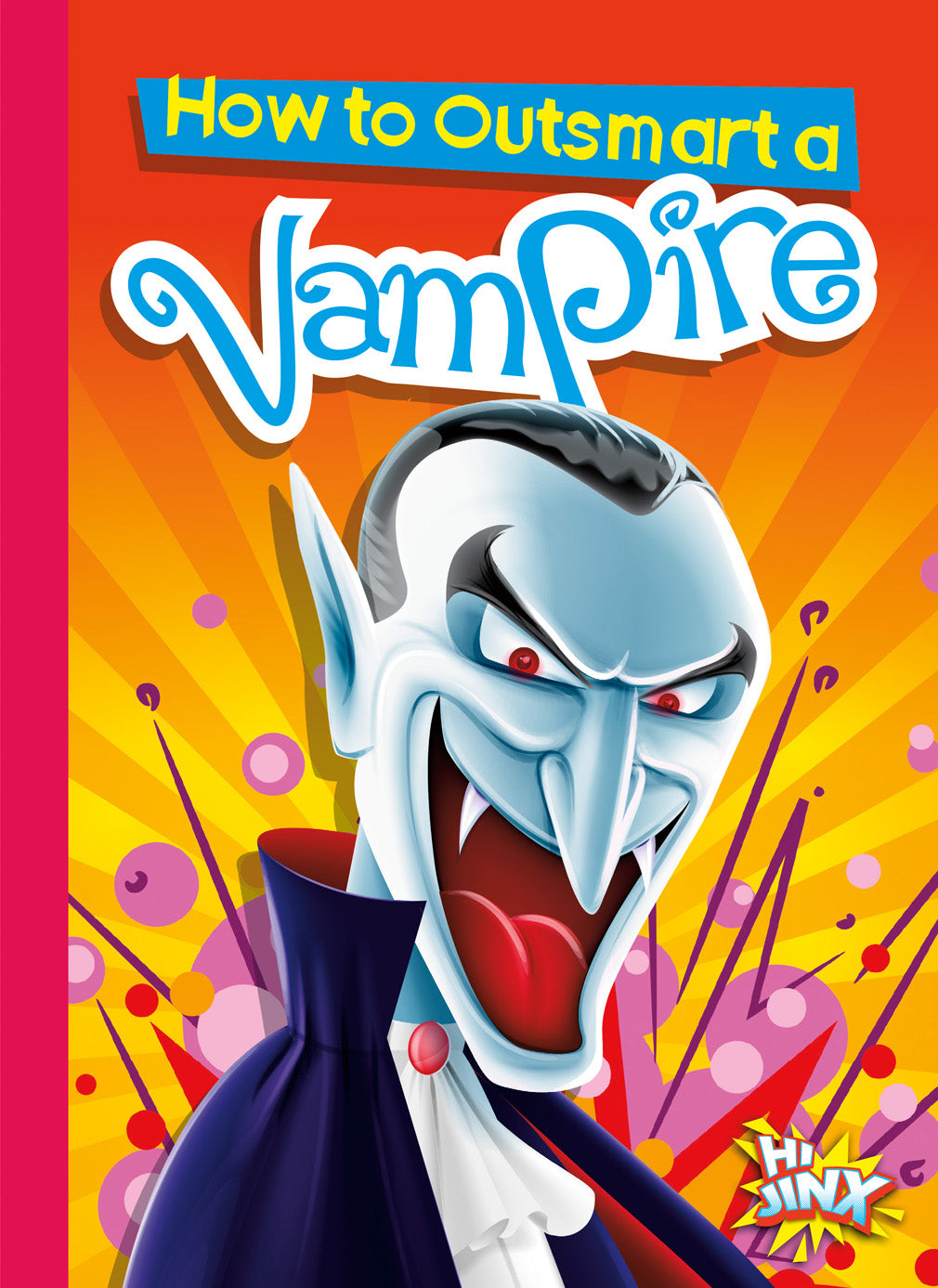 How to Outsmart a Vampire - Ultimate Guide for Vampire Enthusiasts & Fantasy Lovers | Perfect for Halloween Costumes, Cosplay & Gothic Parties