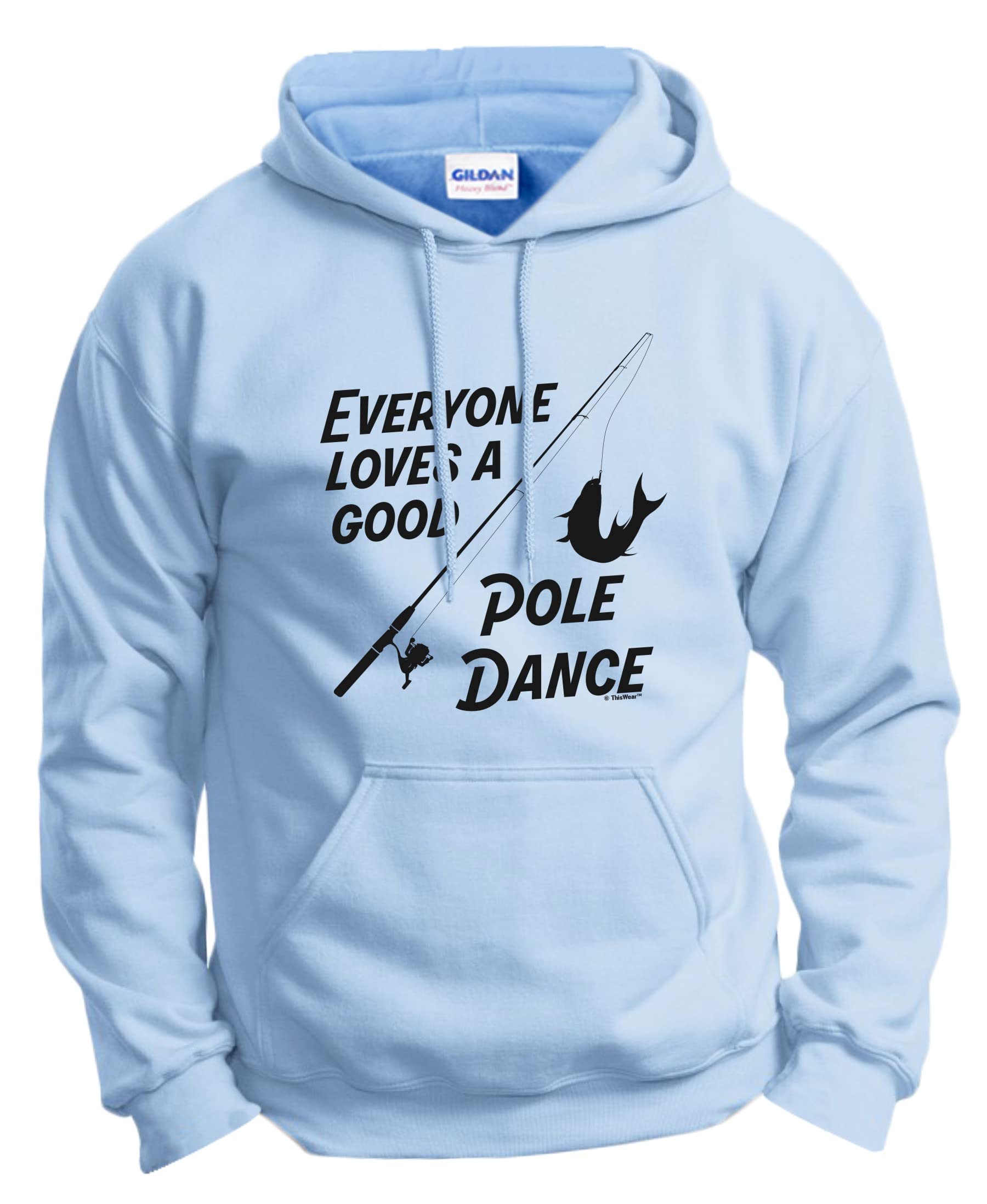 Funny Pole Dance Fishing Pun Long Sleeve Hoodie - Comfortable Pullover Sweatshirt for Men & Women - Perfect for Gym, Fishing Trips, and Casual Wear