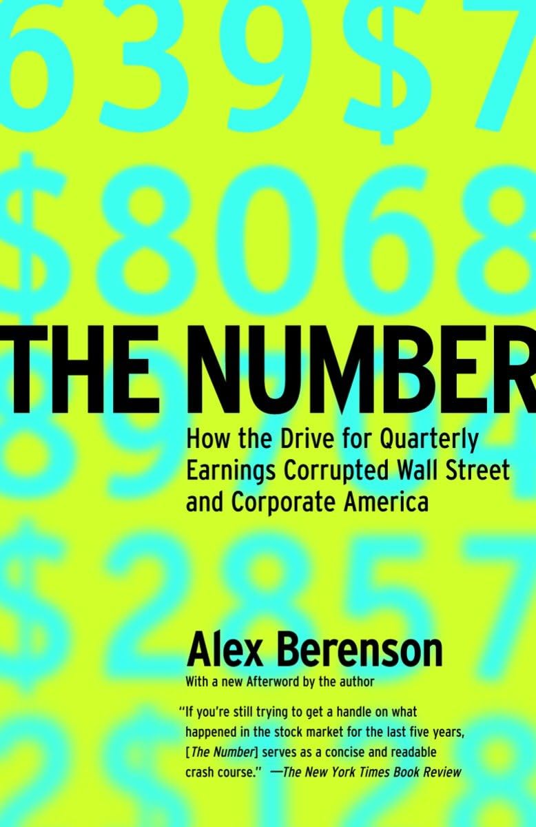 The Number: How Quarterly Earnings Drive Corrupted Wall Street & Corporate America | Business Ethics Book for Investors & Financial Analysts