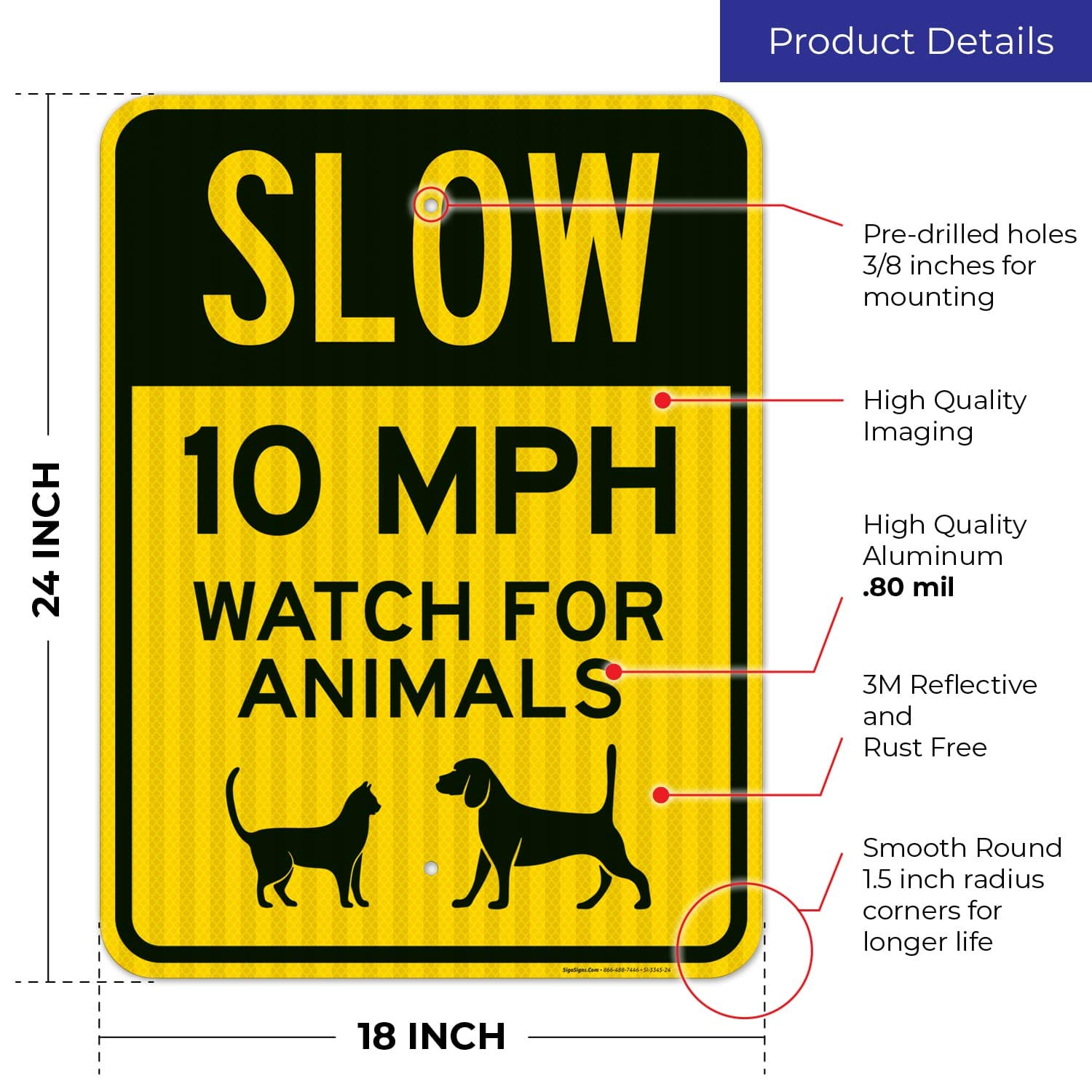 Slow 10 MPH Watch for Animals Sign - 18x24 Inches Reflective Traffic Sign - 3M EGP .080 Aluminum - Fade Resistant for Indoor & Outdoor Use - Made in USA - Perfect for School Zones, Rural Roads & Wildlife Areas