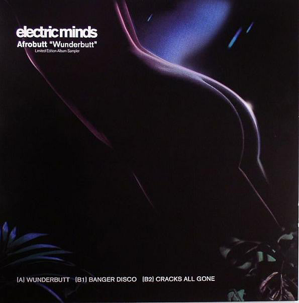 Afrobutt Wunderbutt 12 Electric Minds EMINDS009 - Premium Electronic Music Album for DJs & Producers - Perfect for Clubs, Festivals & Home Listening
