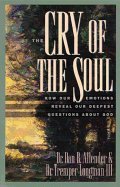 Cry of the Soul: How Our Emotions Reveal Our Deepest Questions About God - Paperback Book (1994) | Christian Self-Help, Spiritual Growth & Emotional Healing | Perfect for Bible Study & Personal Reflection