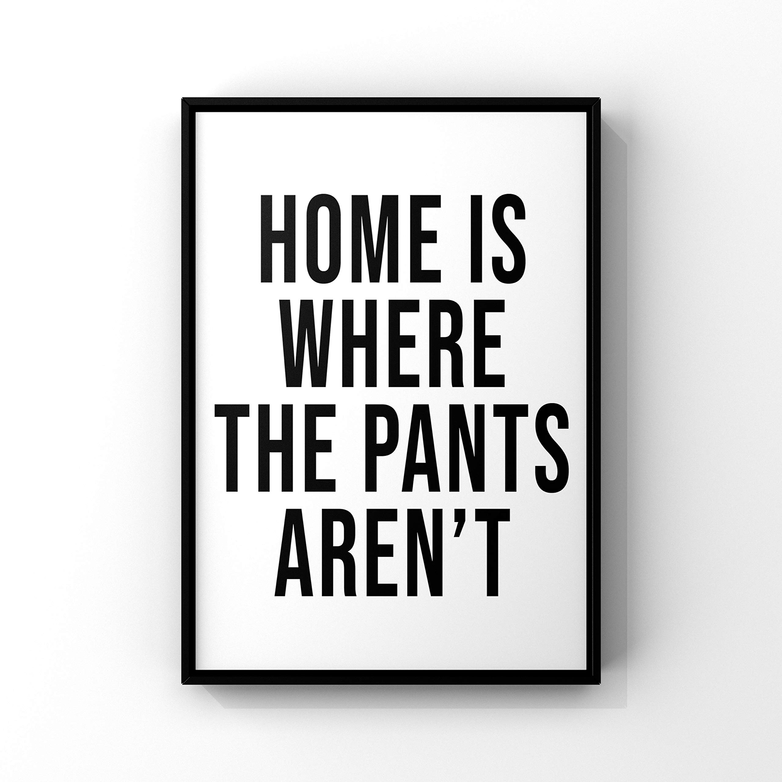 Home Is Where The Pants Aren't
