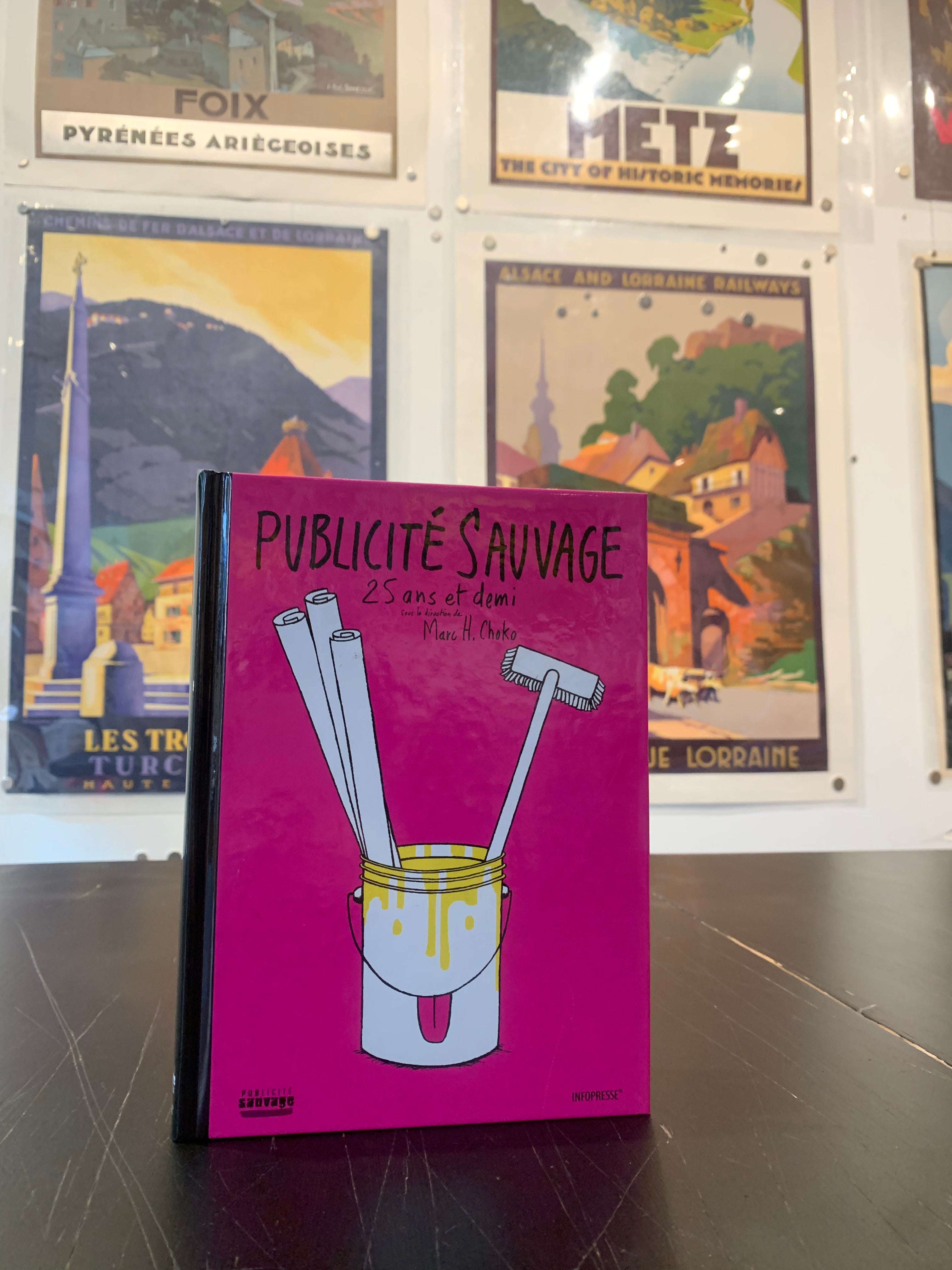 2012 Canadian Book - Publicité Sauvage 25 ans et demi | Wild Advertising Art Book | Perfect for Collectors & Design Enthusiasts | Home Decor & Coffee Table Display