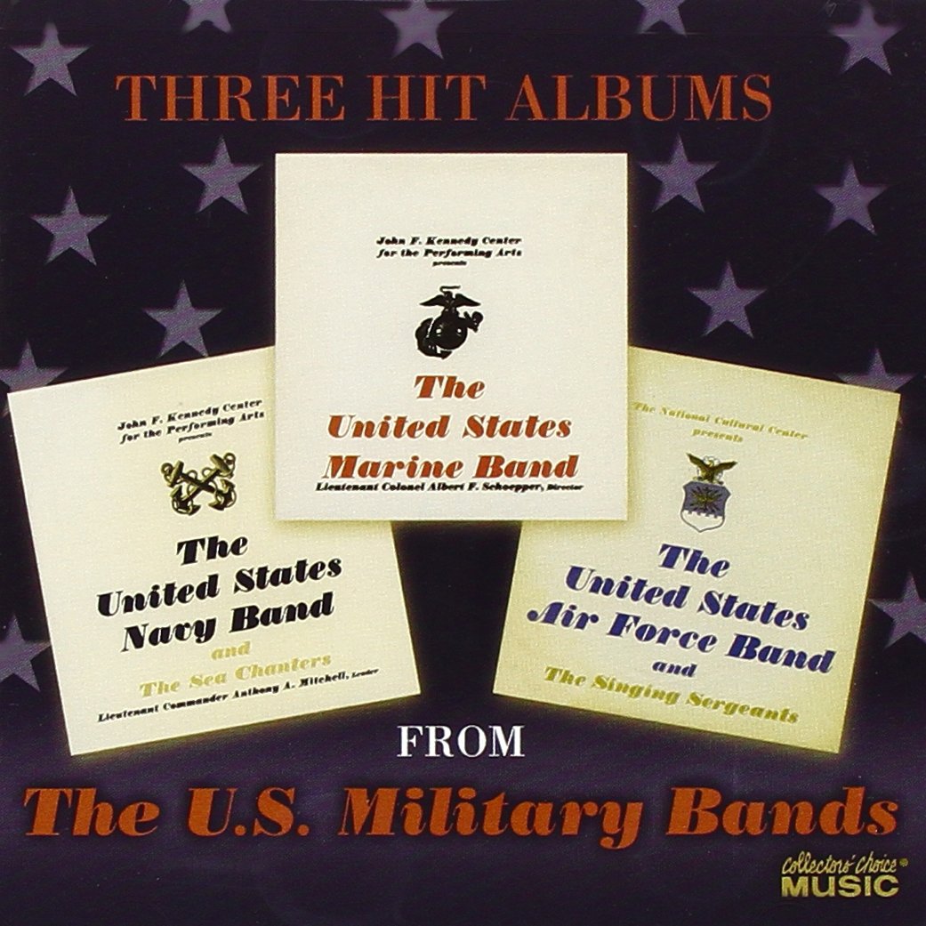 Best 3 Hit Albums from US Military Bands - Patriotic Music for Veterans Day, Memorial Day & Military Events