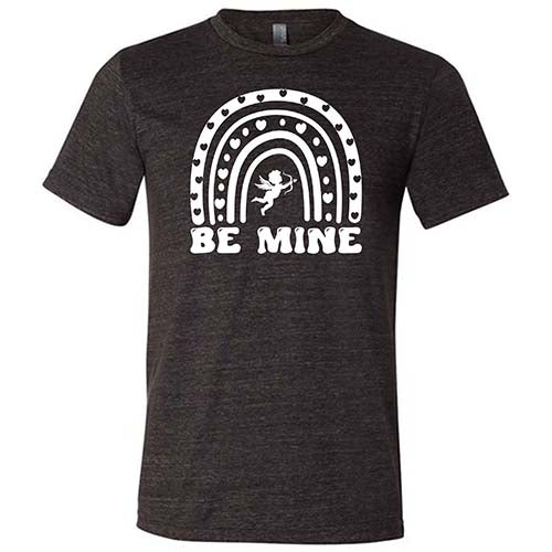 Be Mine Unisex T-Shirt - Comfortable Cotton Casual Tee for Valentine's Day, Couples Matching Outfits & Romantic Date Nights