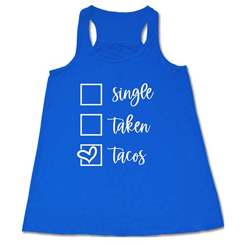 Single Taken Tacos Shirt - Funny Mexican Food T-Shirt for Men & Women - Perfect for Cinco de Mayo, Taco Tuesday & Dating Parties