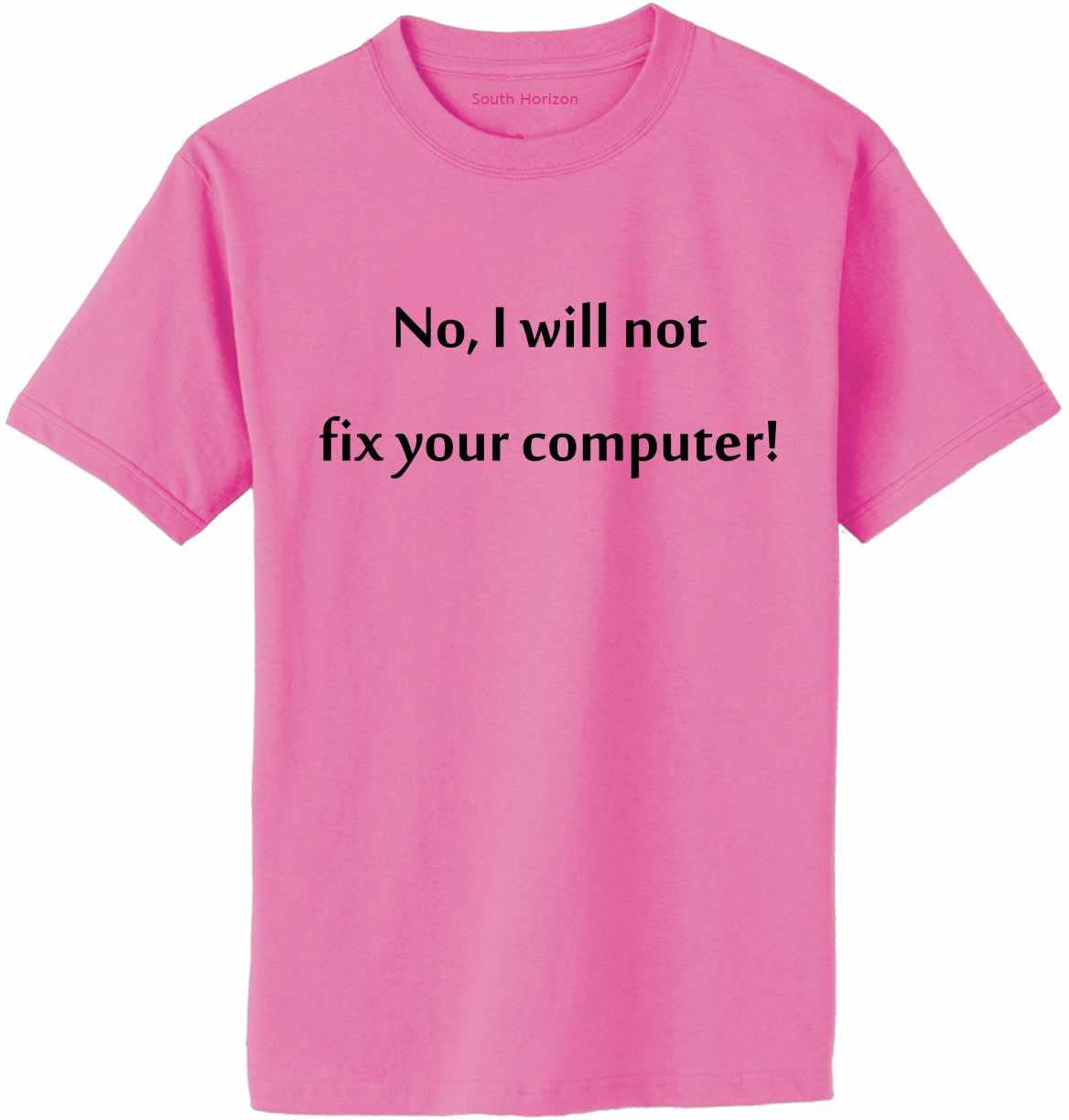 No I Will Not Fix Your Computer