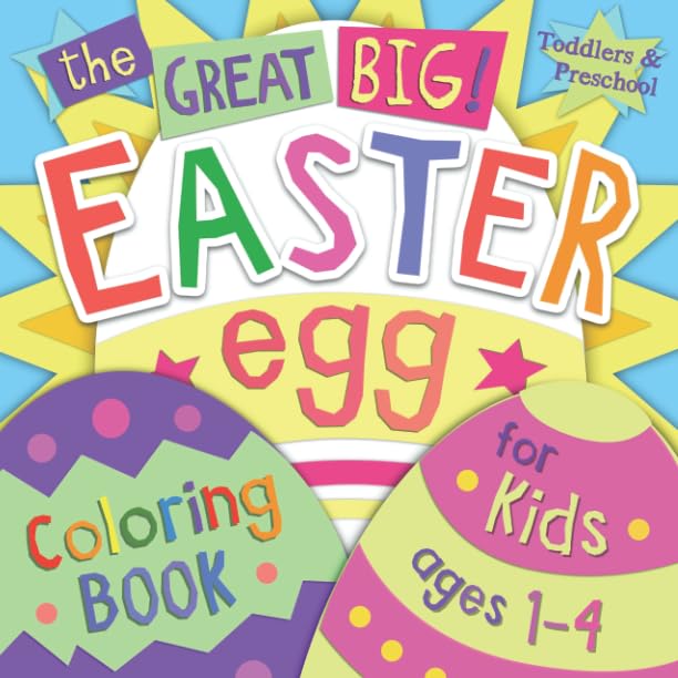 Easter Egg Coloring Book for Toddlers Ages 1-4 - Fun Preschool Activity for Spring & Holiday Celebrations - Perfect for Easter Basket Gifts & Classroom Crafts