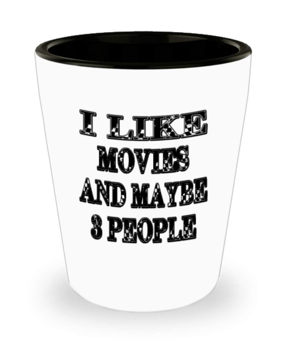 Funny Movie Quotes White Ceramic Shot Glass - Best Inspirational & Sarcastic Gift for Friends - Perfect for Parties, Movie Nights & Gag Gifts (ak9522)