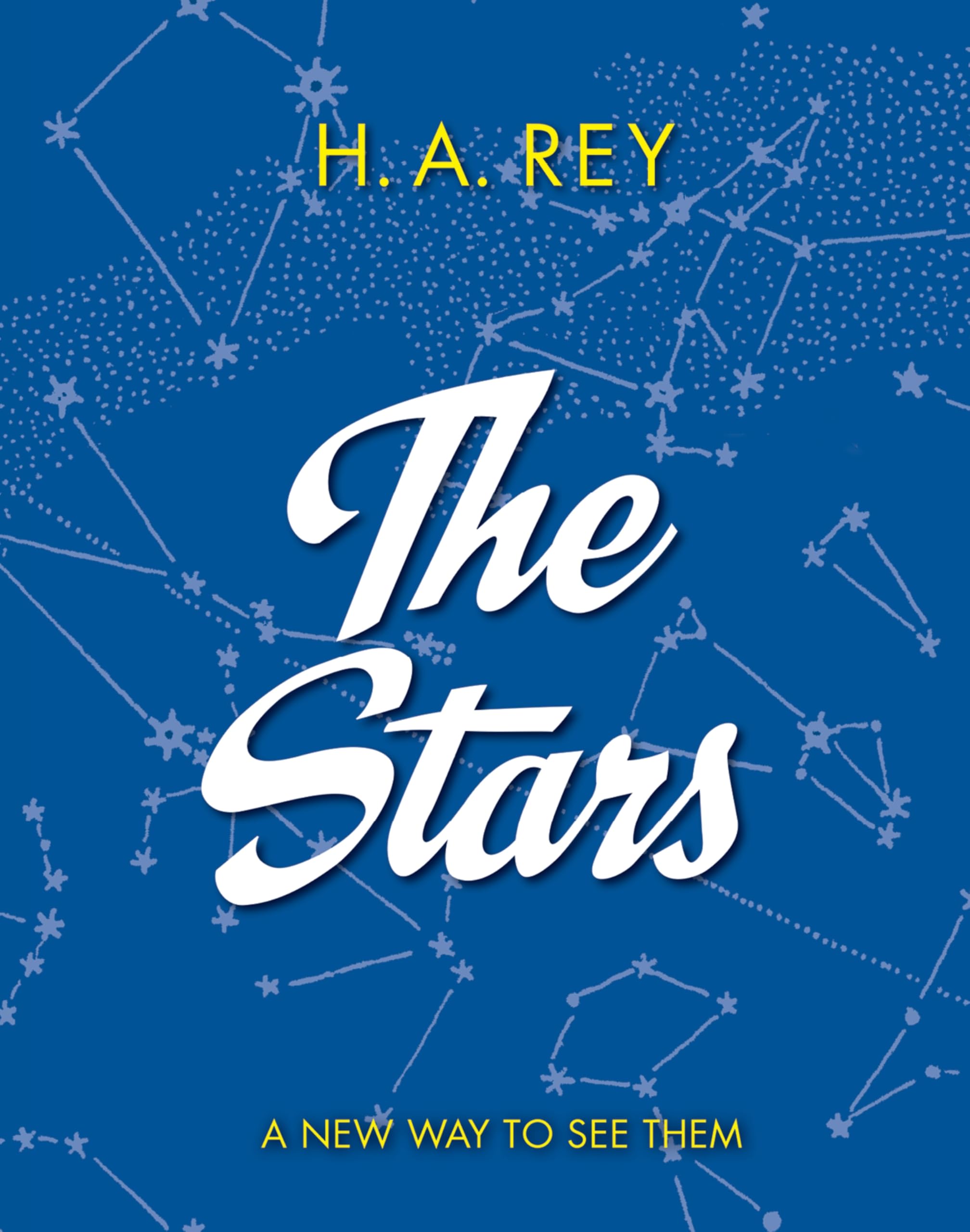 The Stars: A New Way to See Them - Astronomy Guide for Stargazing & Night Sky Exploration