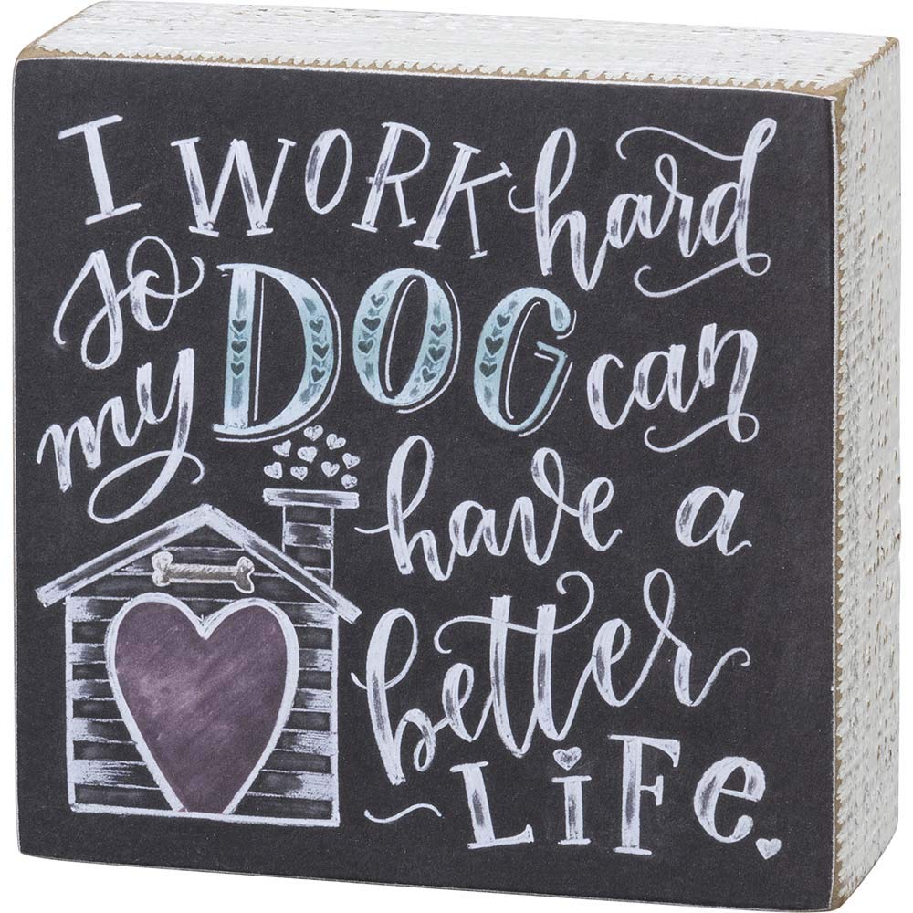 Primitives Chalk Sign - So My Dog Can Have A Better Life | Rustic Wooden Chalkboard for Pet Lovers | Perfect for Dog Parks, Pet Stores & Home Decor