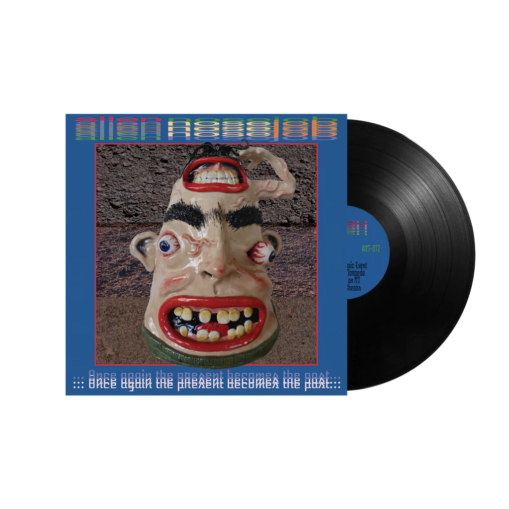 Alien Nosejob - Once Again the Present Becomes the Past Vinyl LP Record | Punk Rock Music Album for Collectors & Music Lovers | Perfect for Home Listening & Vinyl Collections