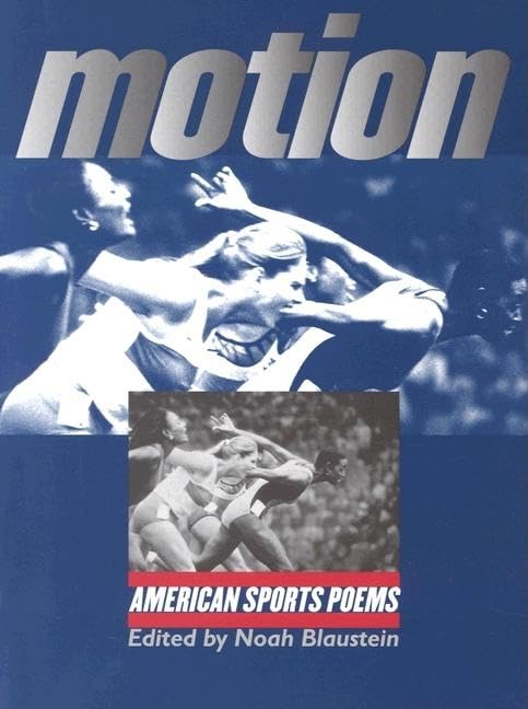 Motion: American Sports Poems - Inspirational Poetry for Athletes, Coaches & Sports Fans - Perfect for Gifts, Motivation & Game Day Reading