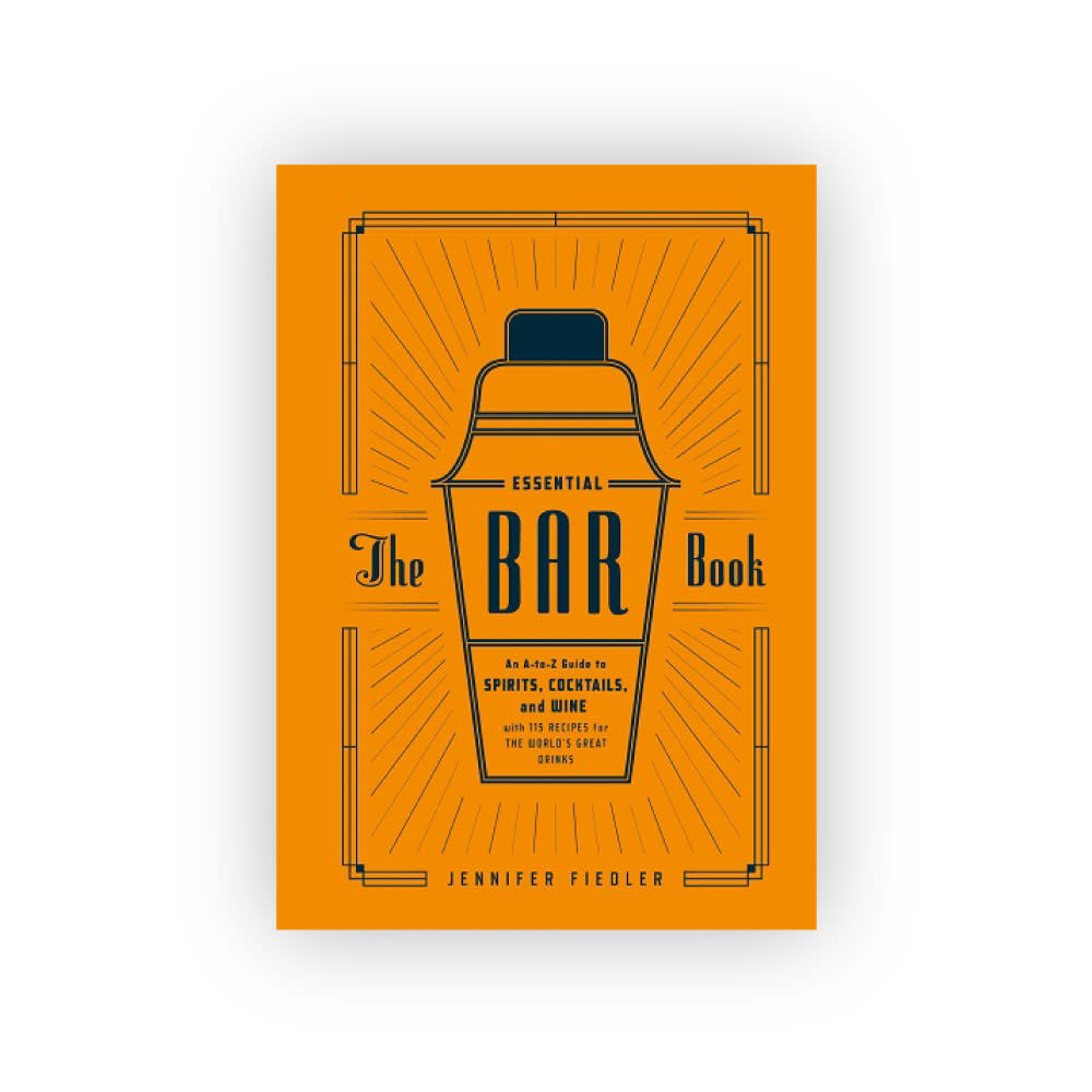 The Essential Bar Book: A Complete A to Z Guide to Spirits, Cocktails & Wine – Perfect for Home Bartenders, Cocktail Enthusiasts & Wine Lovers