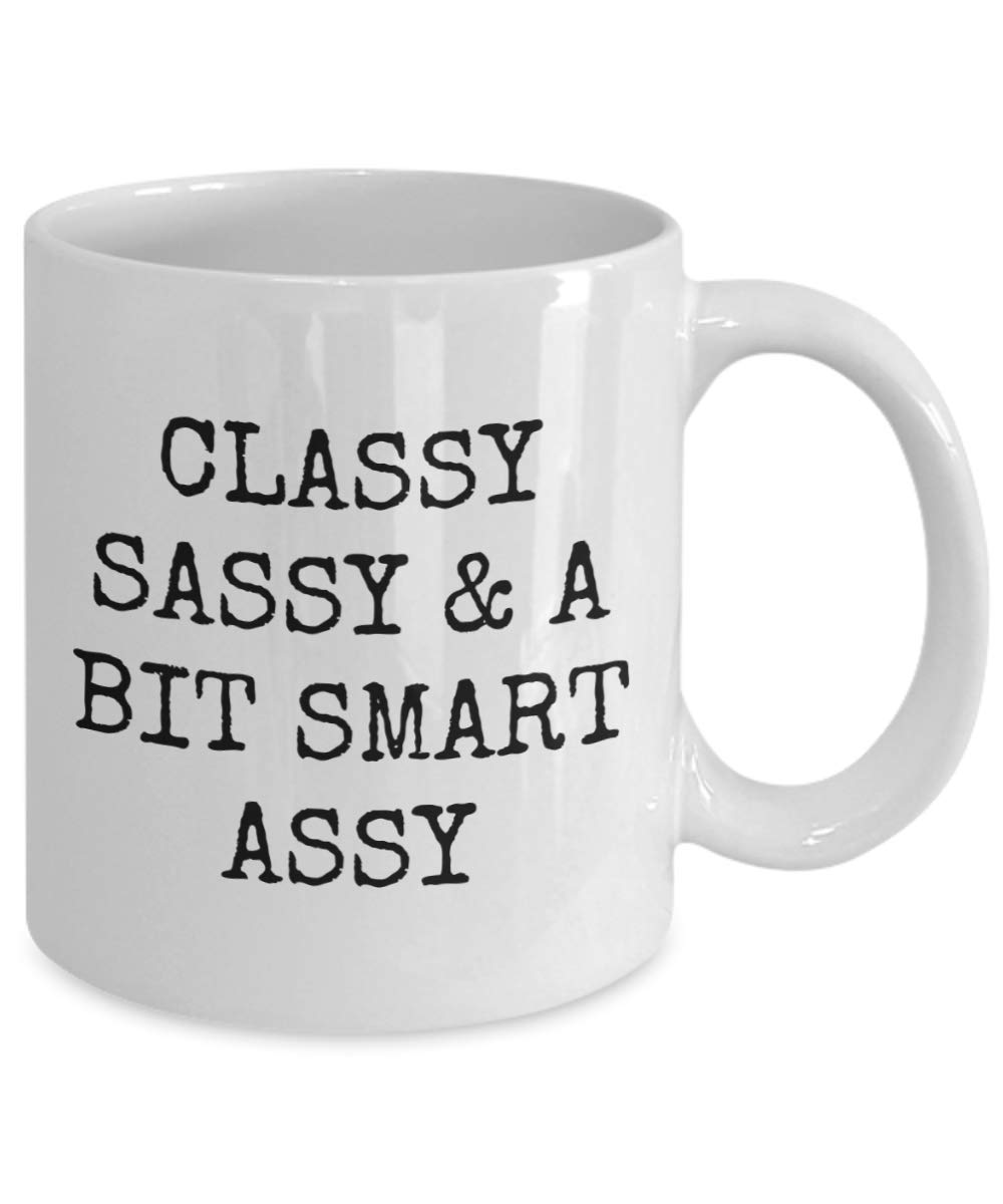 Zapbest Funny Novelty Coffee Mug - 11 Oz White Porcelain Cup with Classy Sassy Smart Assy Quote, Perfect Gift for Women | Office Humor, Morning Coffee & Gift Giving Occasions