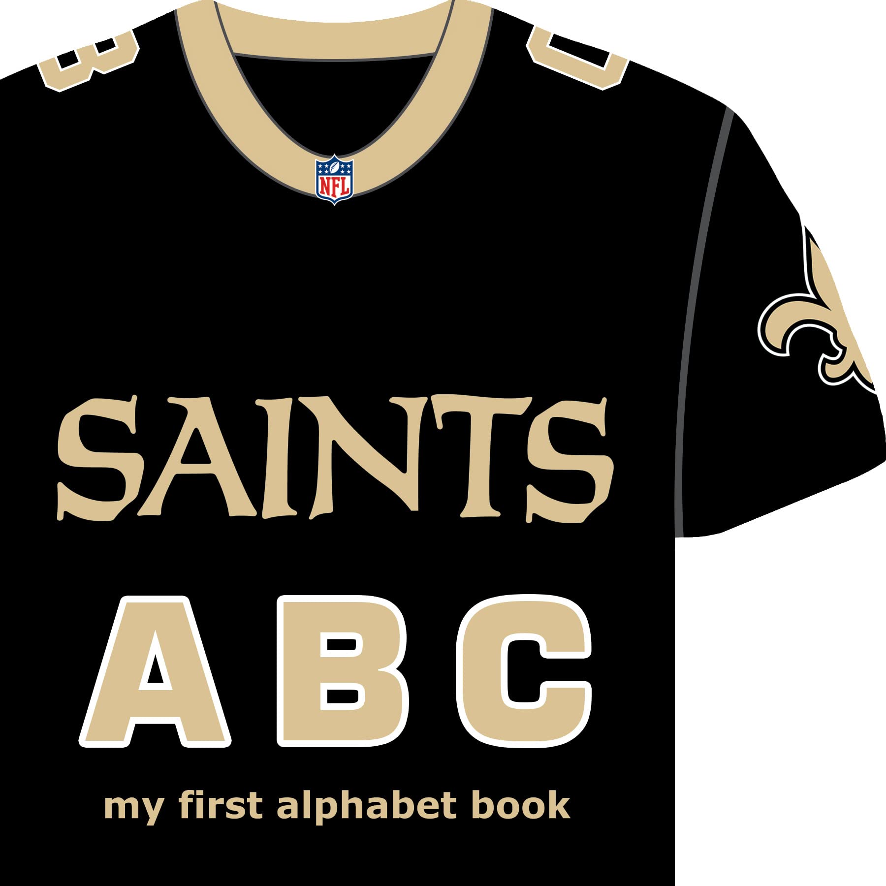 New Orleans Saints ABC - My First Alphabet Book for Kids | Learn Alphabet with NFL Team | Perfect for Preschool Learning & Saints Fan Gifts