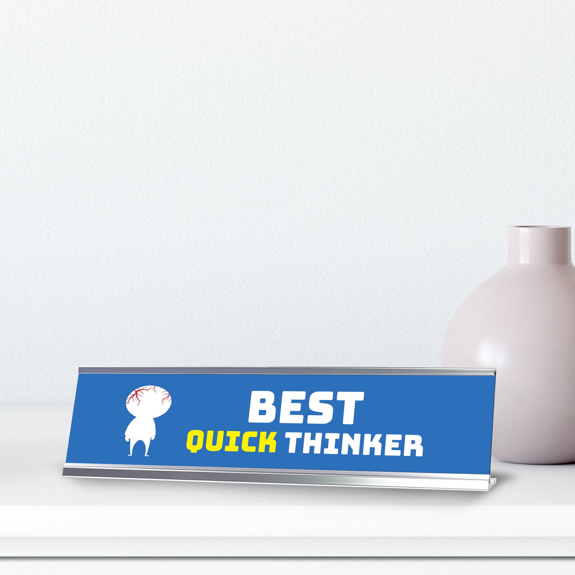 Best Quick Thinker Silver Frame Desk Sign (2x8) - Motivational Office Decor for Professionals & Home Workspaces