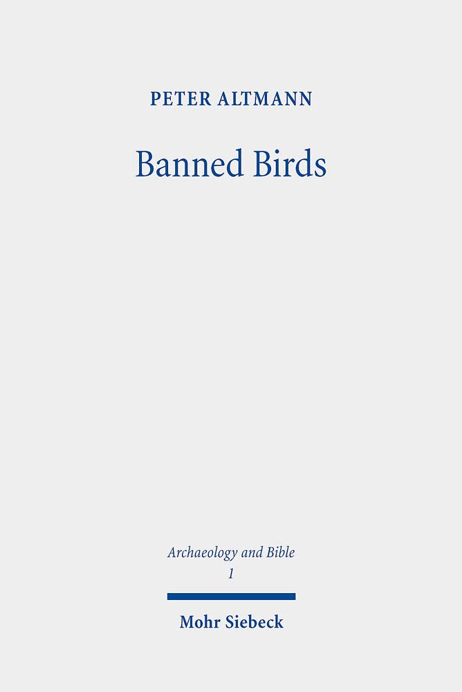 Banned Birds: The Birds of Leviticus 11 and Deuteronomy 14 - Biblical Archaeology Study Guide | Perfect for Bible Scholars, Religious Studies & Ancient History Research