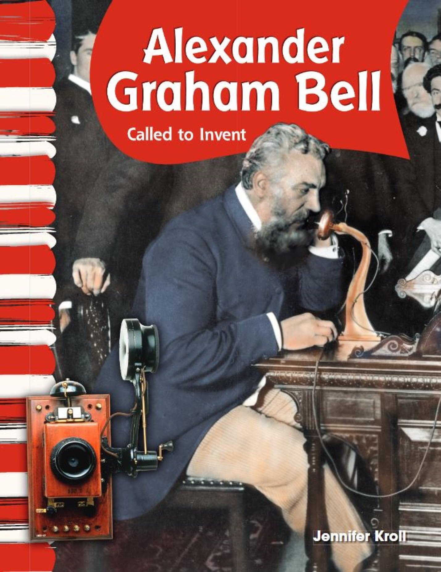 Alexander Graham Bell Biography Book - Social Studies Readers for Kids | Educational History & Science Learning Resource for Classroom & Homeschool