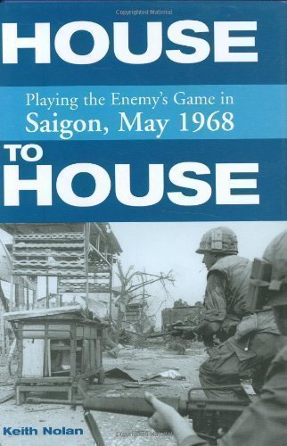 House to House: Playing the Enemy's Game in Saigon by Keith William Nolan - Vietnam War Military History Book for History Buffs & Strategy Enthusiasts | Perfect for Research, Gifts & War History Collections