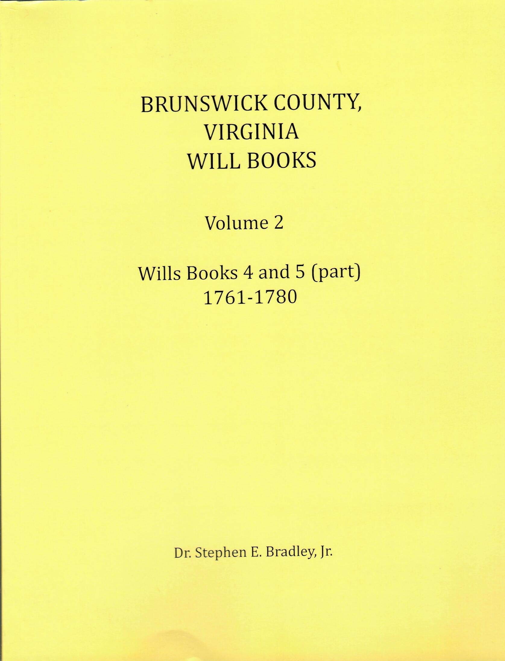 Brunswick County Virginia Will Books Volume 2: Wills 4 & 5 (1761-1780) - Genealogy Research & Historical Records for Ancestry Tracing