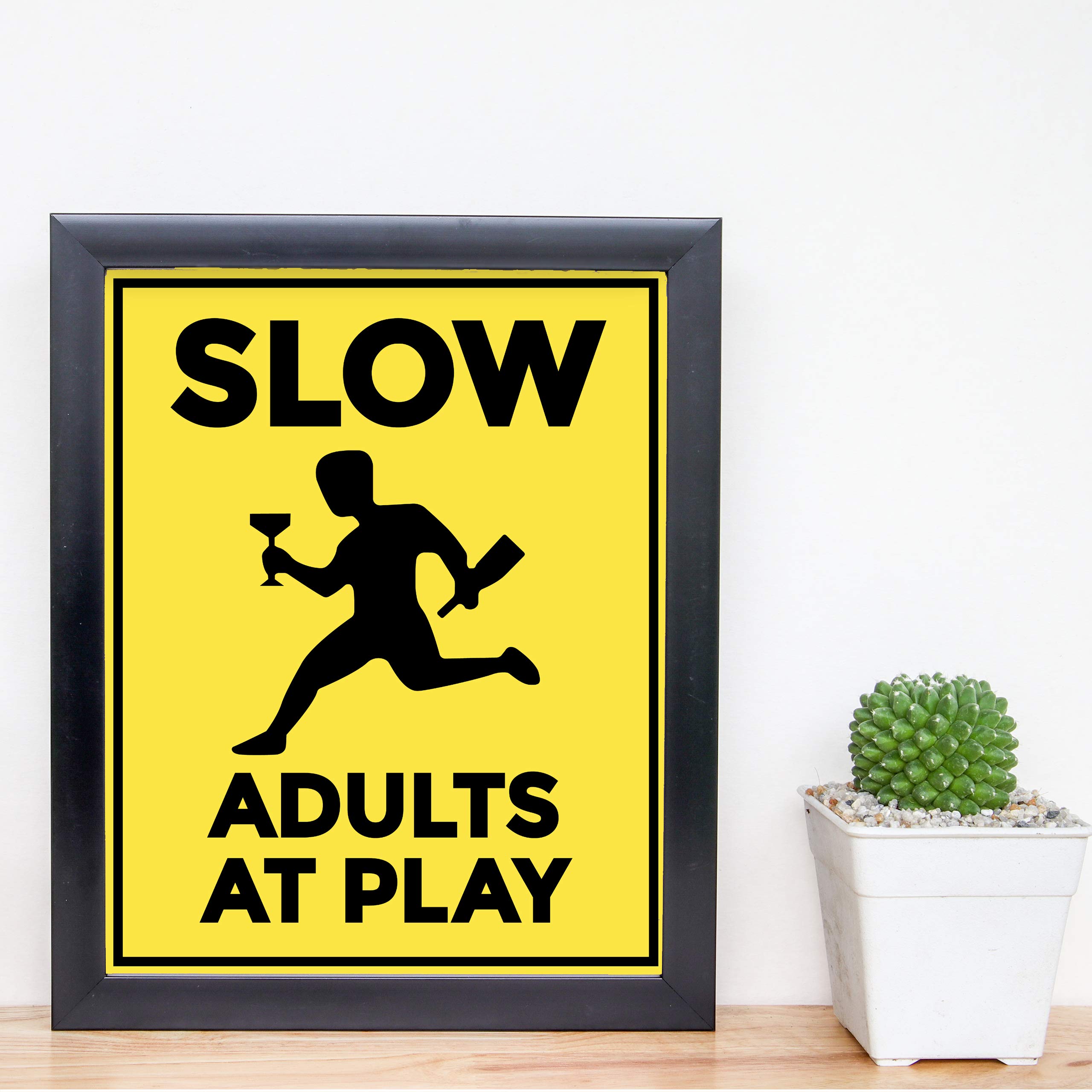 Slow Adults At Play - Funny Traffic Sign Wall Art Print for Home, Bedroom, Bar & Office Decor - Humorous Unframed 8x10 Wall Decor - Perfect for Gifts, Man Cave & Game Room