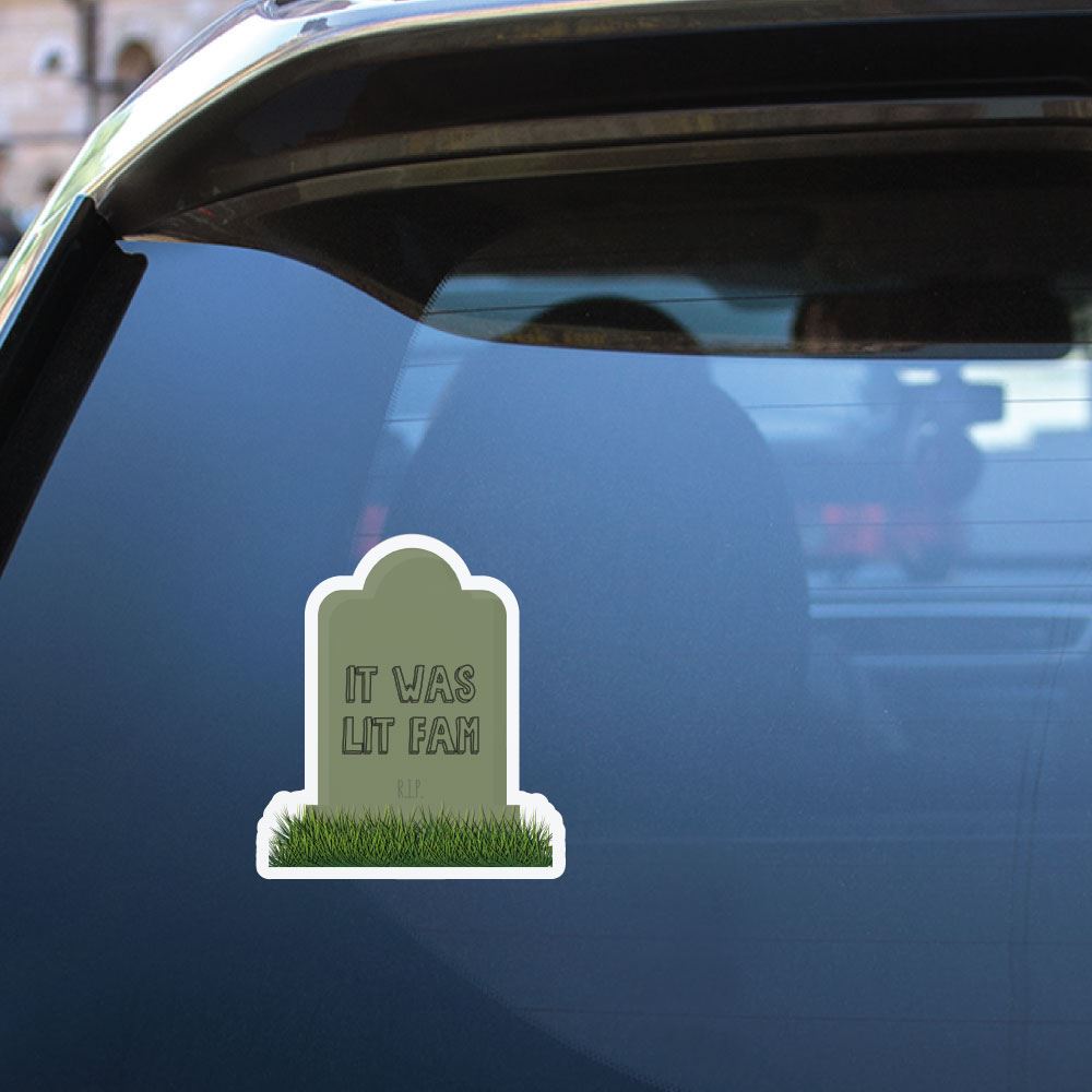 Funny It Was Lit Fam Sticker Decal - Vinyl Waterproof Decals for Laptops, Cars, Tumblers | Perfect for Teens, Meme Lovers & Pop Culture Fans
