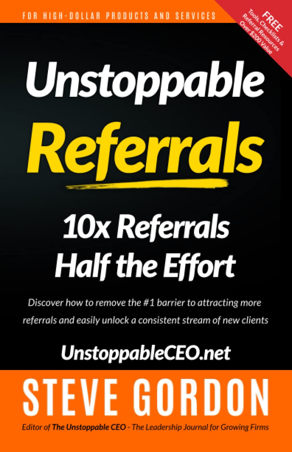 Unstoppable Referrals System - 10X Your Referrals with Half the Effort | Boost Business Growth & Sales Conversions