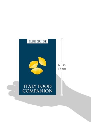 Blue Guide Italy Food Companion: Italian Phrasebook & Travel Guide for Food Lovers - Perfect for Dining, Shopping & Cultural Exploration in Italy