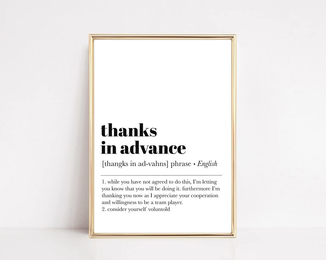 Funny Home Office Wall Art - 'Thanks In Advance' Definition Poster & Framed Canvas - Perfect for Work From Home Decor, Gifts & Inspirational Workspace
