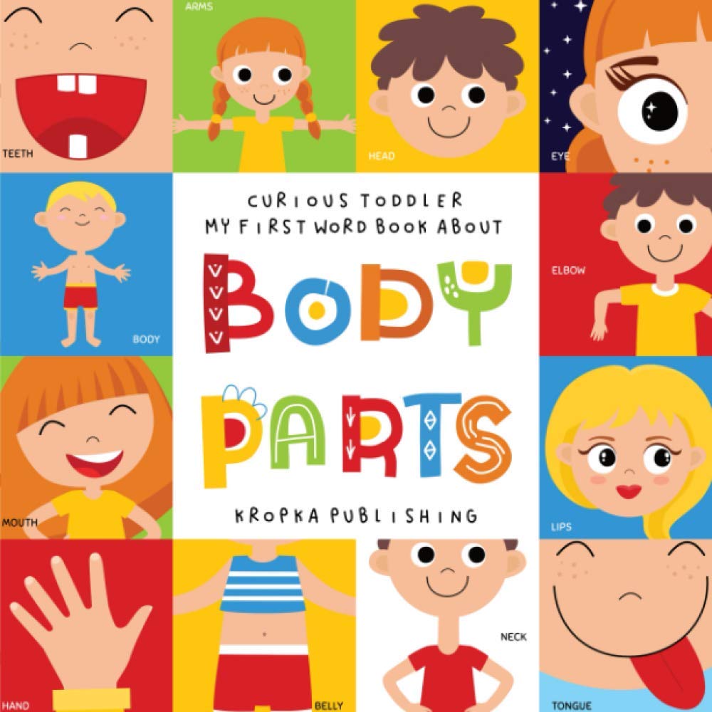 My First Word Book About Body Parts for Toddlers - Educational Human Body Picture Book for Kids | Perfect for Early Learning & Preschool Reading