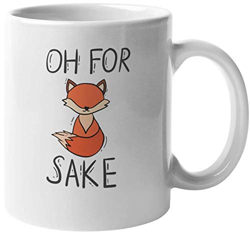 Funny Oh for Fox Sake Coffee Mug - 11oz Ceramic Tea Cup with Witty Saying - Perfect Gift for Office, Home & Coffee Lovers