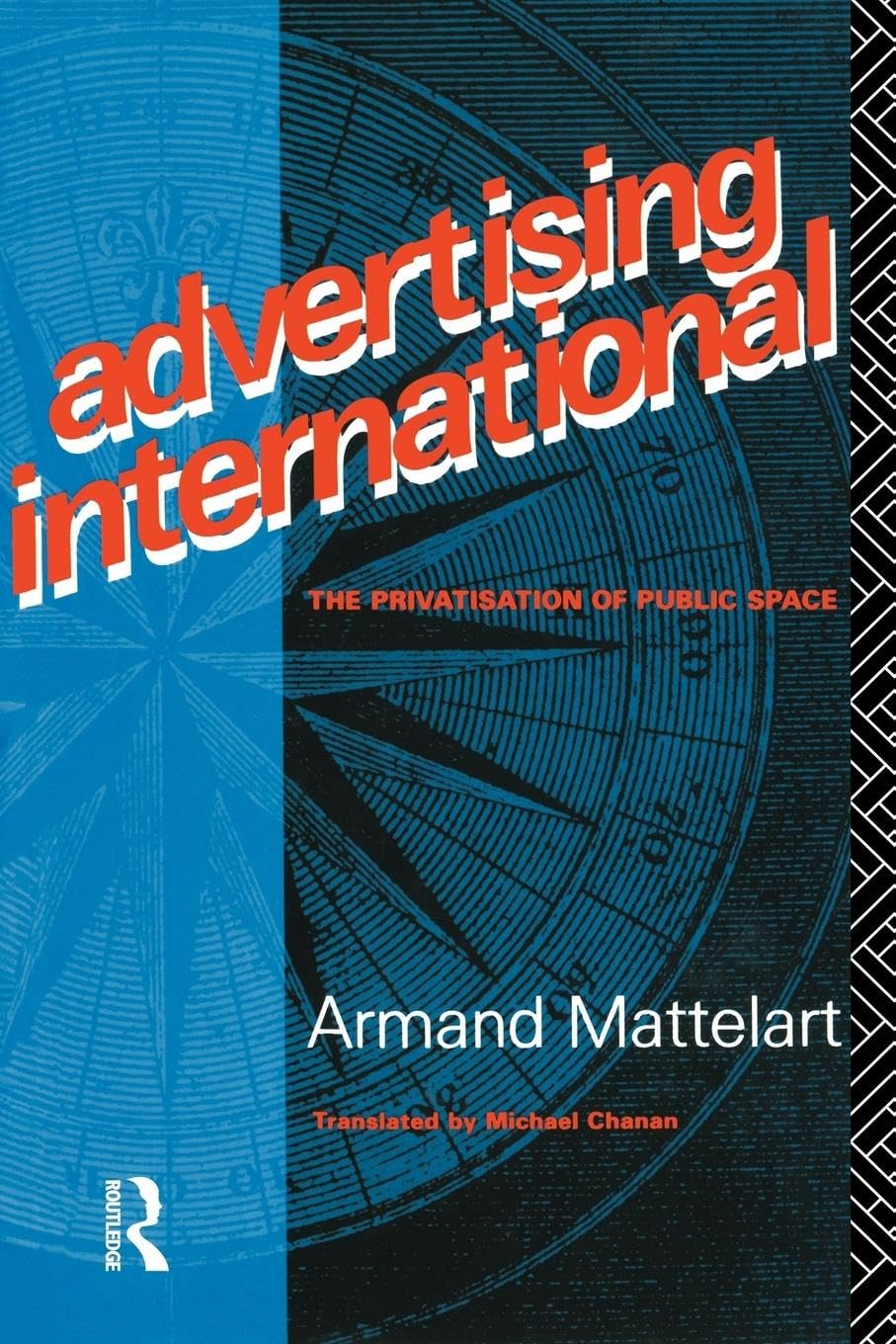 Advertising International: The Privatisation of Public Space (Comedia) - Globalization Impact on Modern Marketing Strategies | Business & Economics Book for Professionals