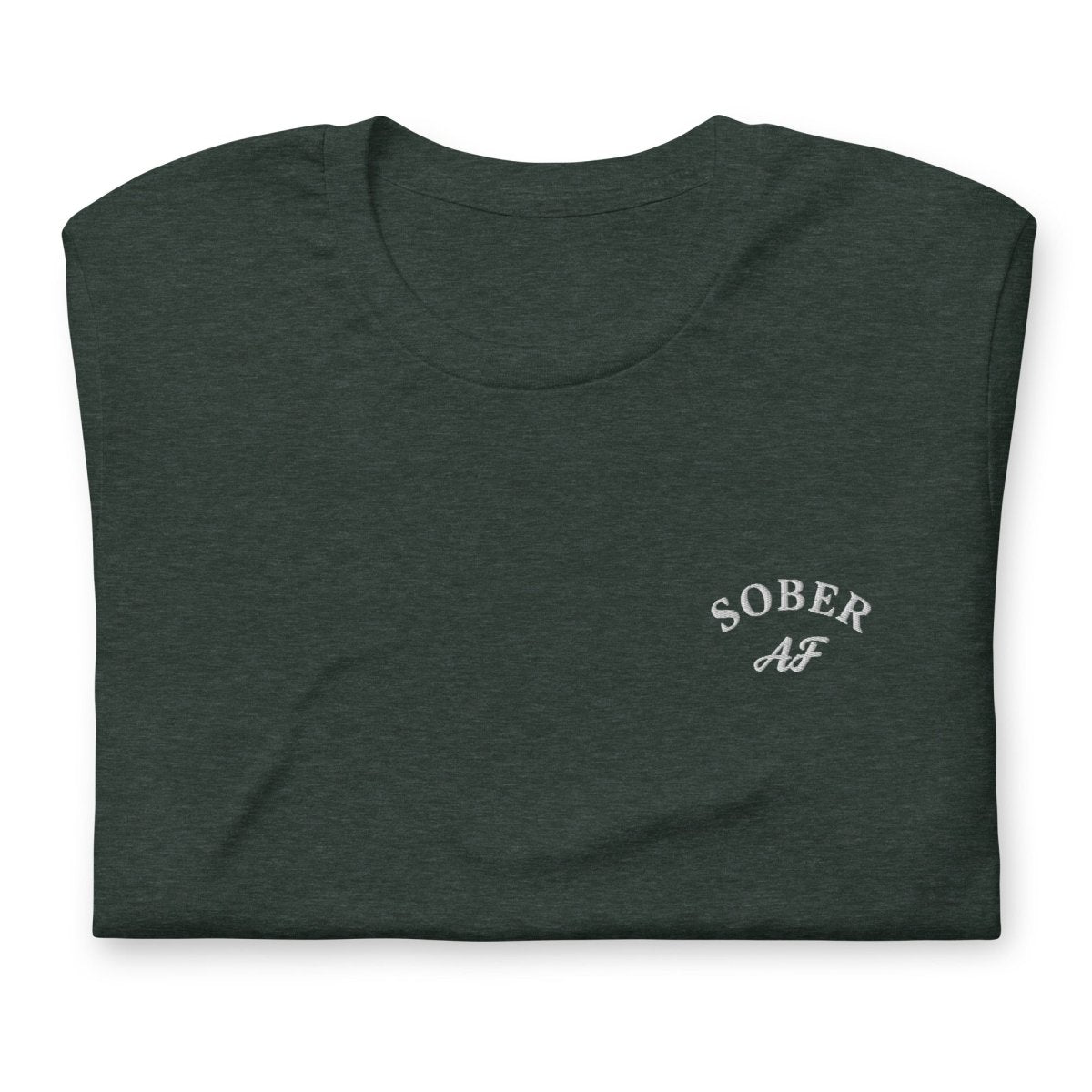Sober AF Embroidered T-Shirt for Men & Women - Funny Alcohol-Free Statement Tee - Perfect for Sober Living, Recovery, and AA Meetings